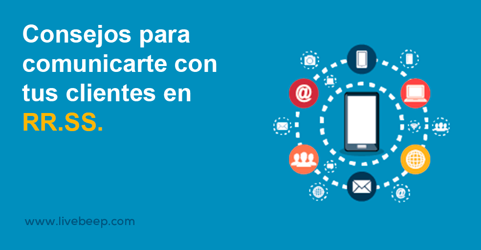 Consejos para comunicarte con tus clientes en redes sociales