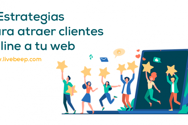 7 Estrategias para atraer clientes online a tu web